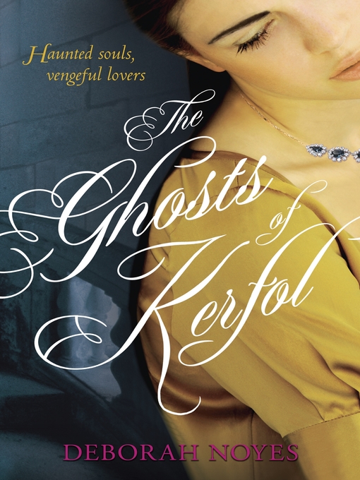 Title details for The Ghosts of Kerfol by Deborah Noyes - Available